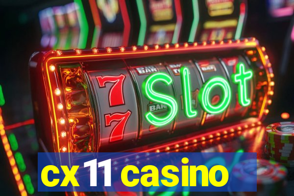 cx11 casino